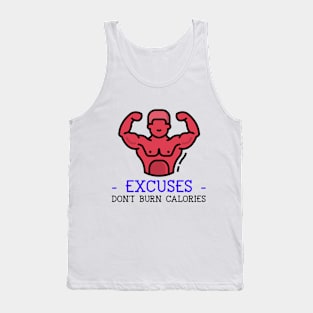 Excuses Don't Burn Calories Tank Top